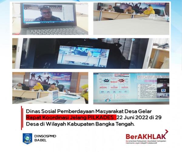 Rapat Koordinasi Jelang PILKADES 22 Juni 2022 Pada 29 Desa di Wilayah Kabupaten Bangka Tengah. 