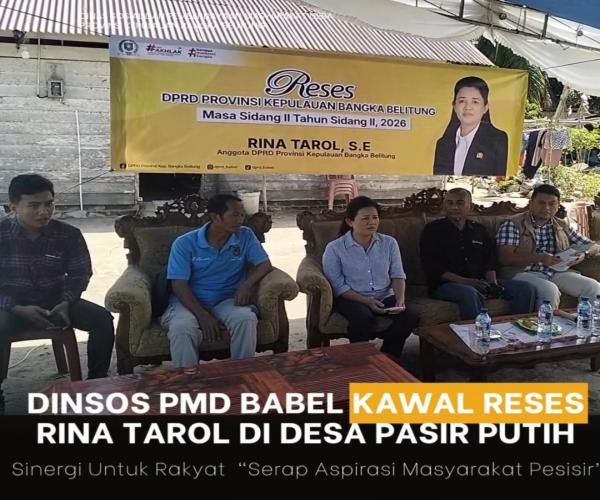 Dinsos PMD Babel Kawal Reses Rina Tarol di Desa Pasir Putih, Sinergi Bersama Serap Aspirasi Masyarakat Pesisir